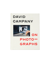 Load image into Gallery viewer, David Campany On Photographs